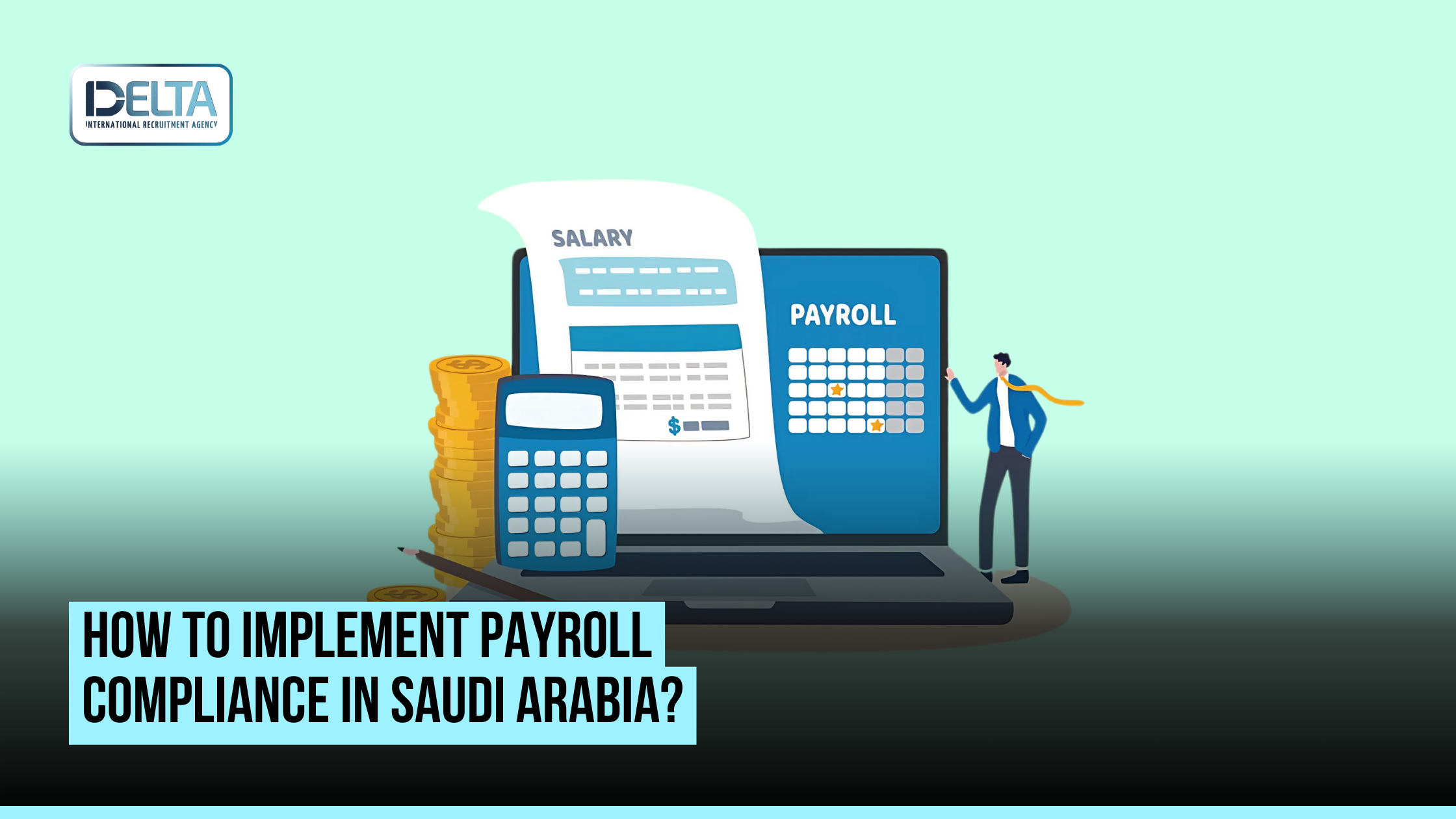 How to Implement Payroll Compliance in Saudi Arabia?